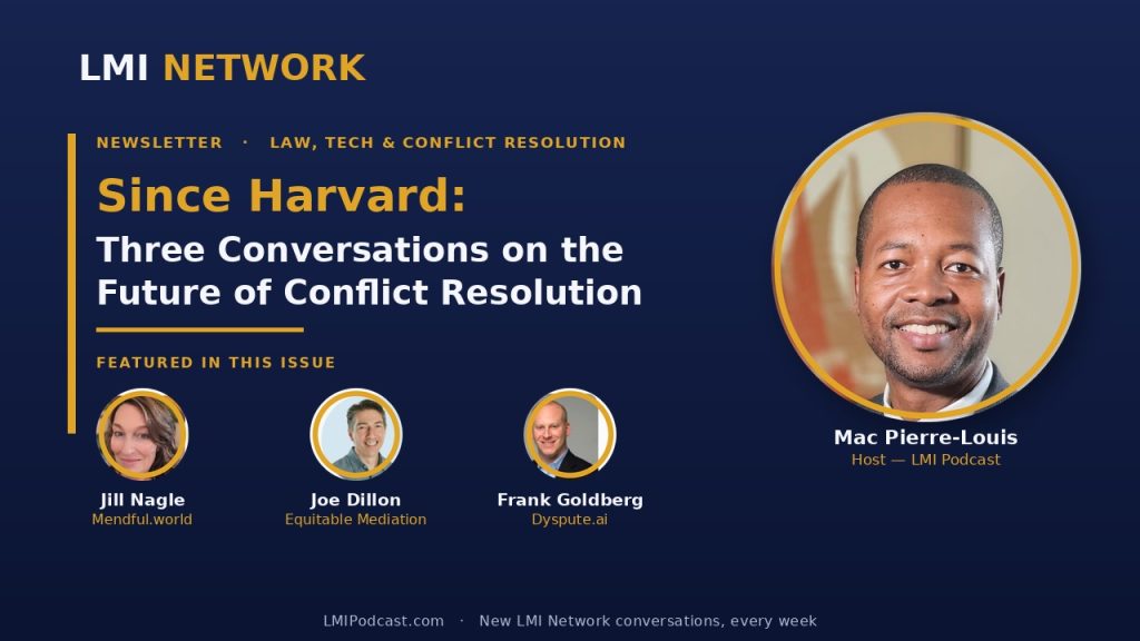 Since Harvard: Three Conversations on the Future of Conflict Resolution